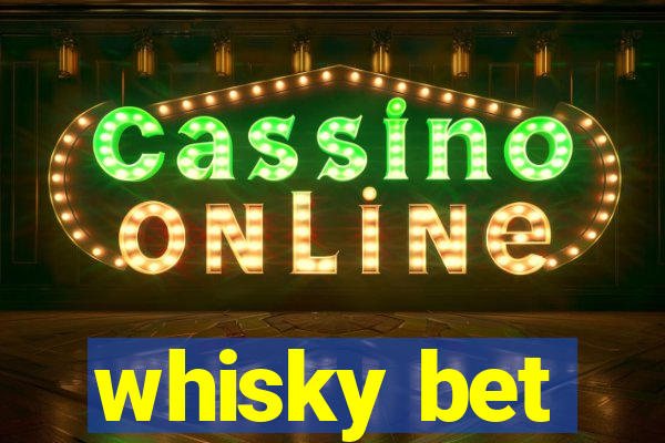 whisky bet